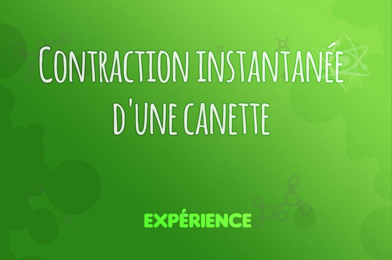 Expérience scientifique : Contraction instantanée d'une canette
