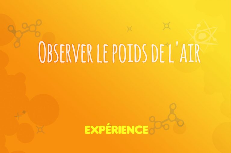 Expérience scientifique : Observer le poids de l'air